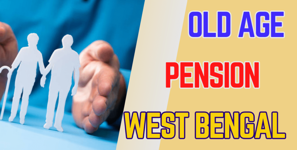 Old Age Pension West Bengal