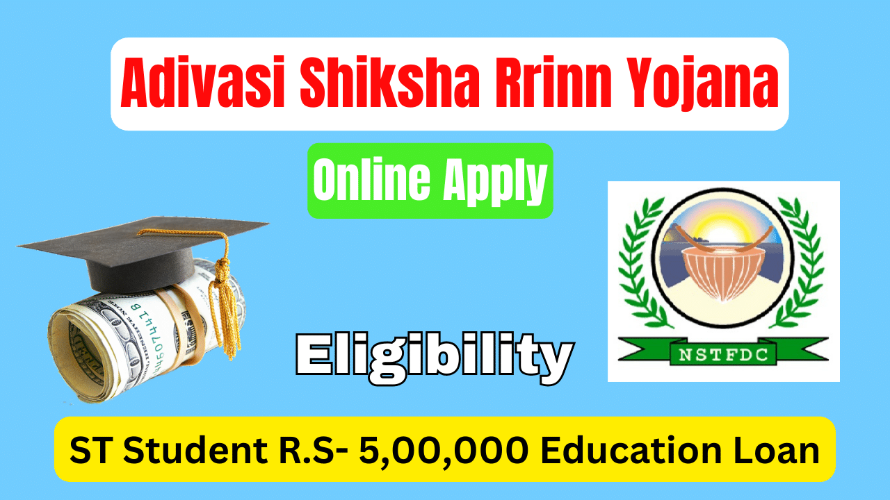 Adivasi Shiksha Rrinn Yojana