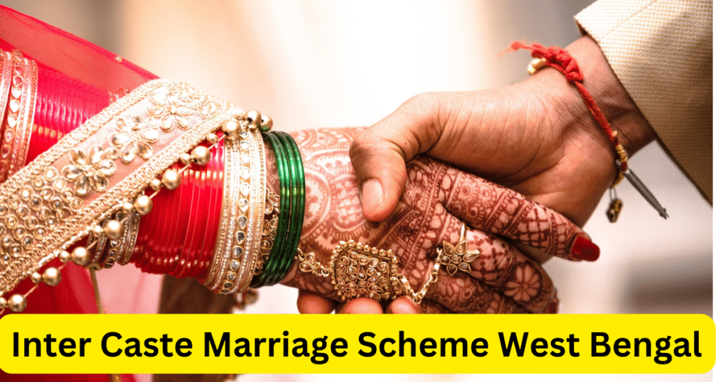 Inter Caste Marriage Scheme West Bengal