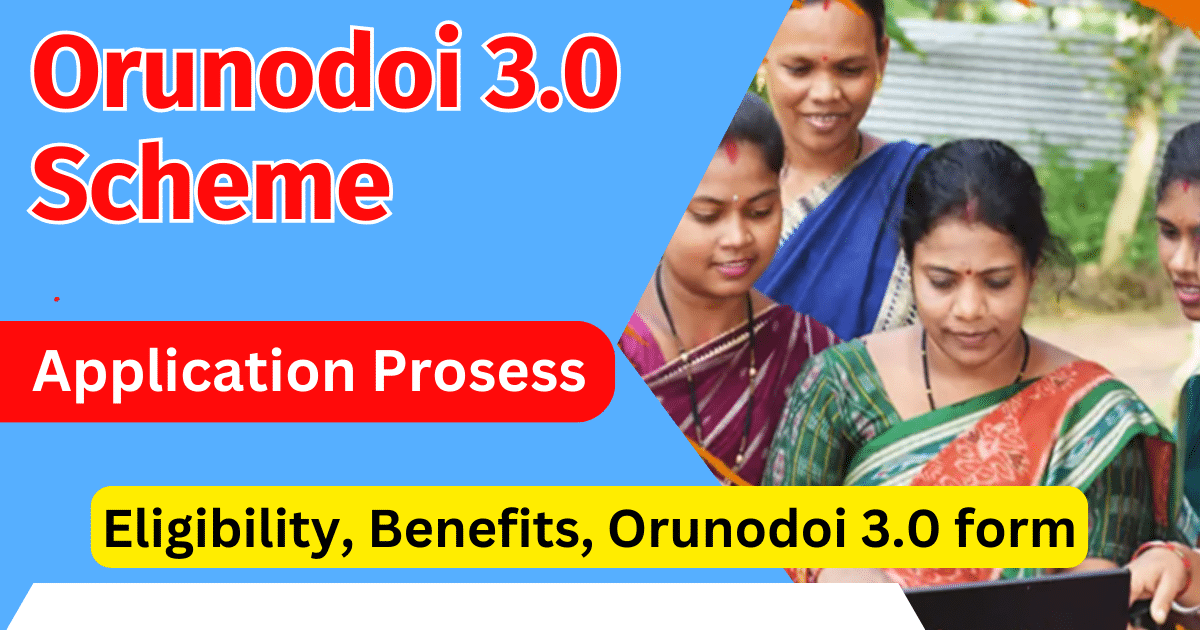 Orunodoi 3.0 Online Apply Assam Eligibility, Benefits, orunodoi 3.0 form