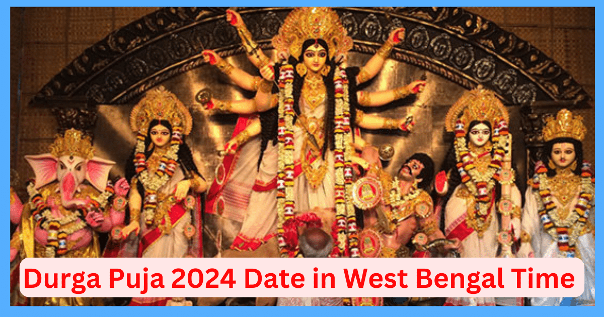 Durga Puja 2024 Date In West Bengal Time Complete Details