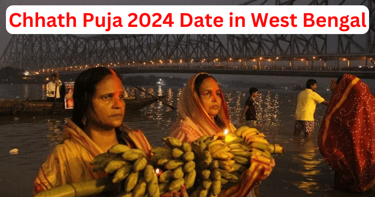 Chhath Puja 2024 Date in West Bengal