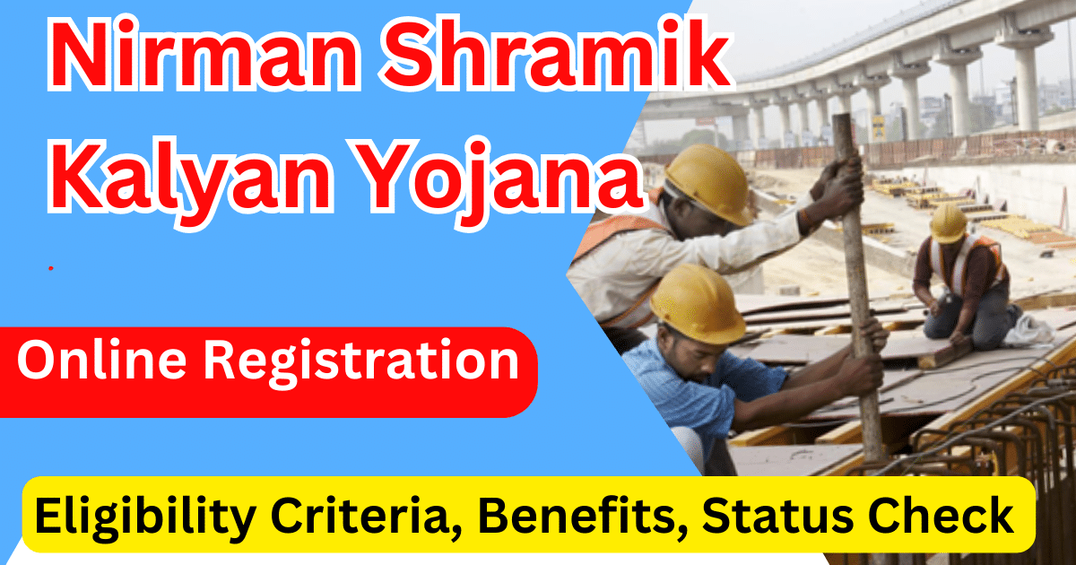 Nirman Shramik Kalyan Yojana Online Registration