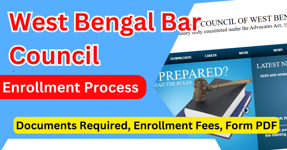 West Bengal Bar Council Enrollment Process 2024 Documents Required, Enrollment Fees, Form PDF