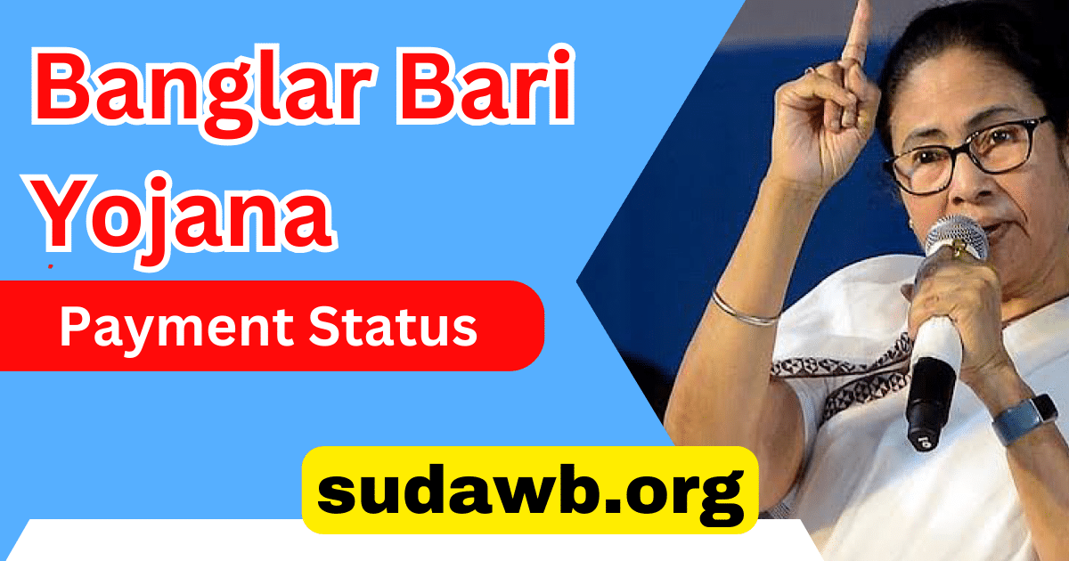 Banglar Bari Yojana Payment Status