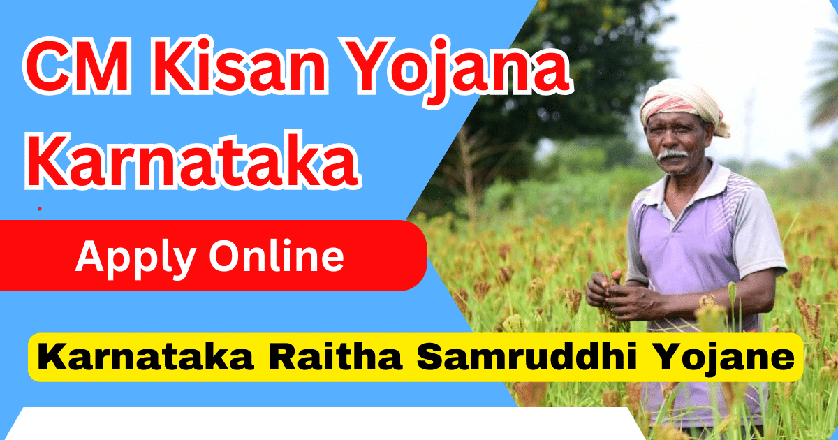 CM Kisan Yojana Karnataka Apply Online 2025 at Karnataka Raitha Samruddhi Yojane