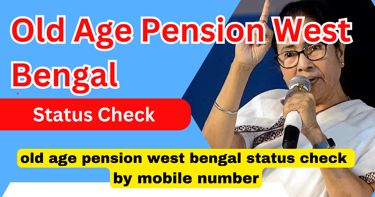 Old Age Pension West Bengal Status