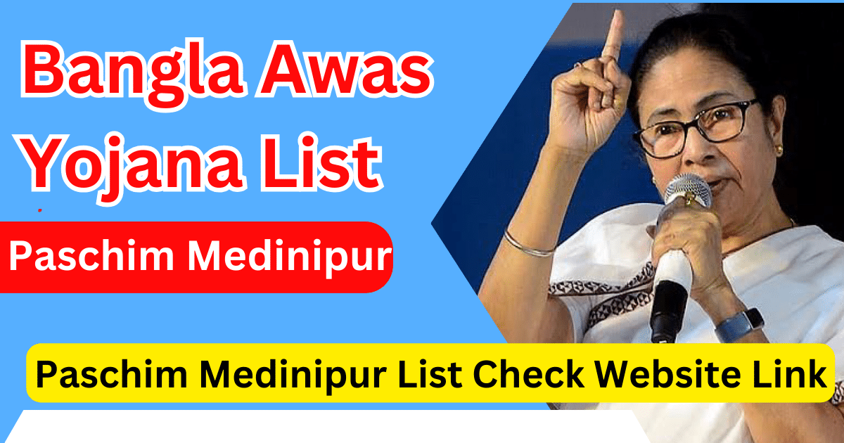 Paschim Medinipur Bangla Awas Yojana List