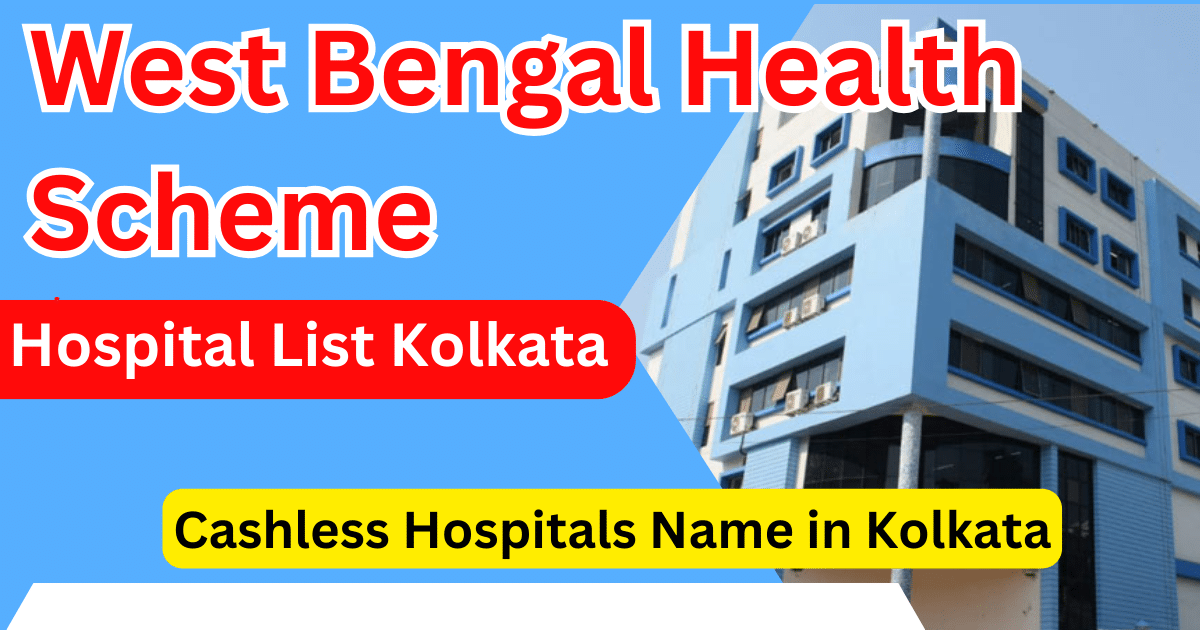 West Bengal Health Scheme Hospital List Kolkata