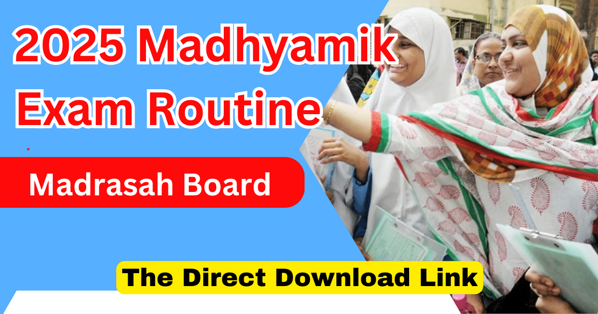 2025 Madhyamik Exam Routine Madrasah Board