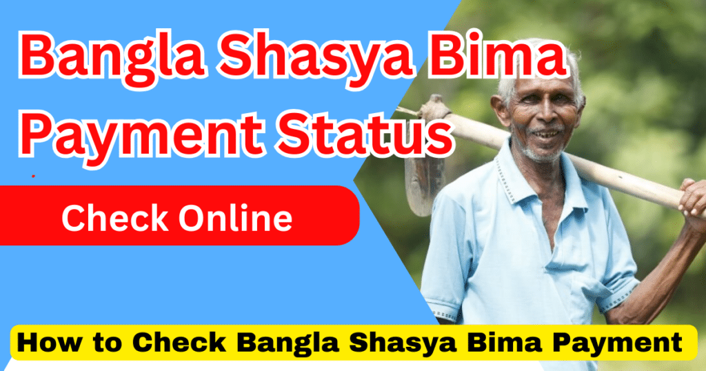 Bangla Shasya Bima Payment Status Check Online 2025
