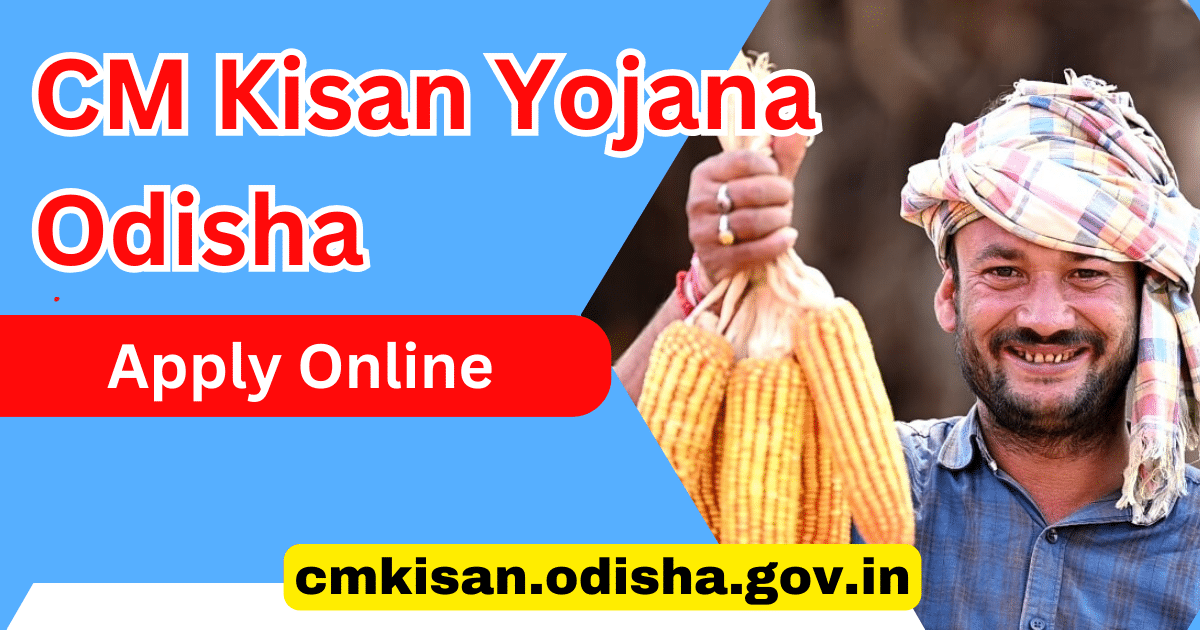 CM Kisan Yojana Odisha Apply Online 2025 at cmkisan.odisha.gov.in