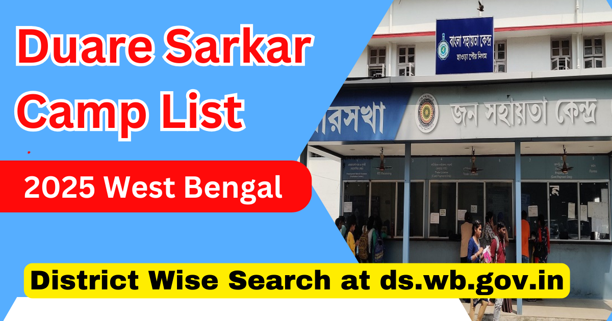 Duare Sarkar Camp List 2025 West Bengal District Wise Search at ds.wb.gov.in