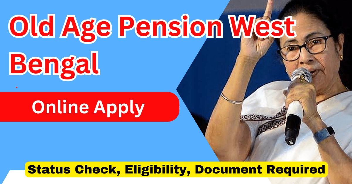 Old Age Pension West Bengal Online Apply 2025