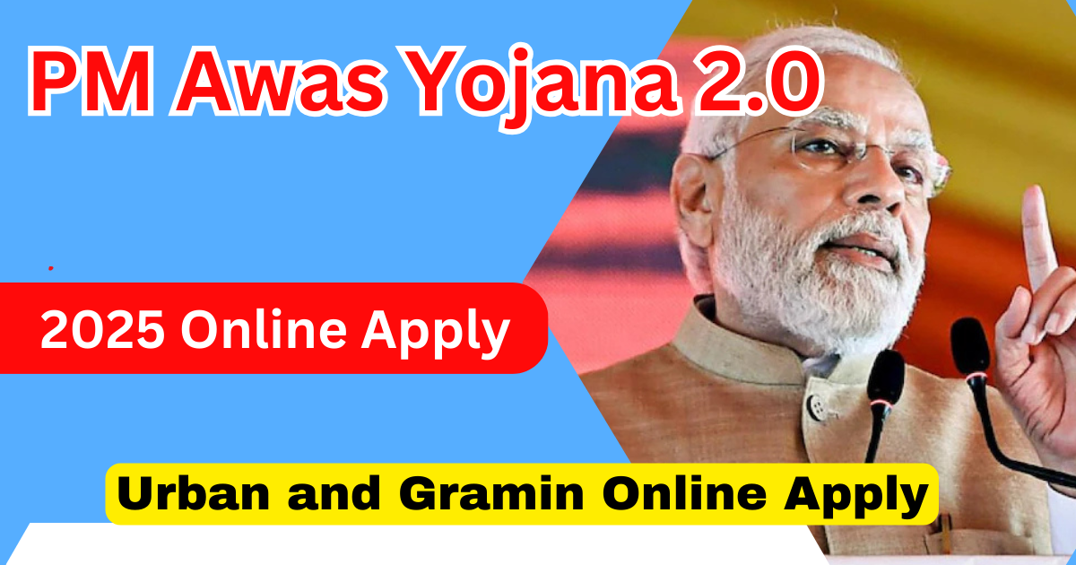 PM Awas Yojana 2025 Online Apply 2.0