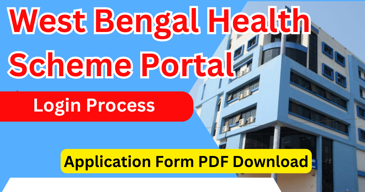 West Bengal Health Scheme Portal Login Application Form PDF Download