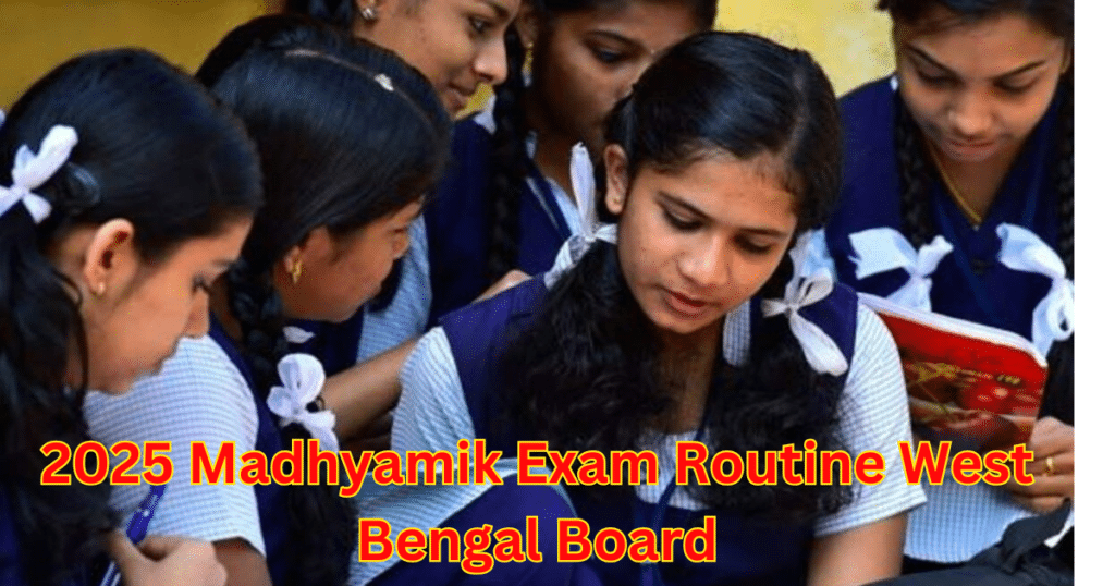 2025 Madhyamik Exam Routine West Bengal Board