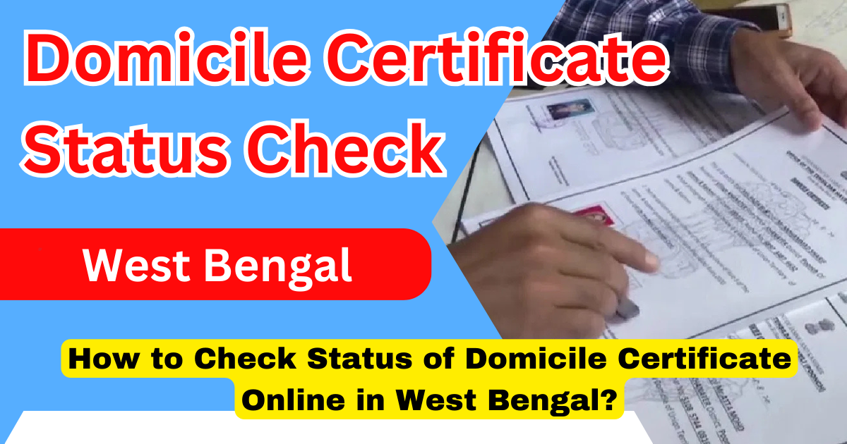 Domicile Certificate Status Check West Bengal