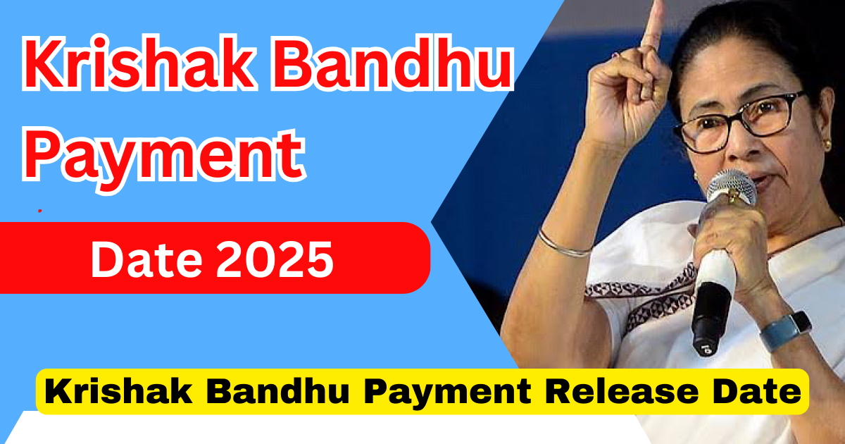 Krishak Bandhu Payment Date 2025 & Krishak Bandhu Payment Release Date