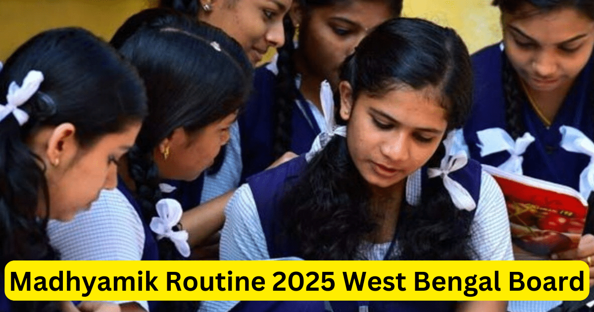 Madhyamik Routine 2025 West Bengal Board