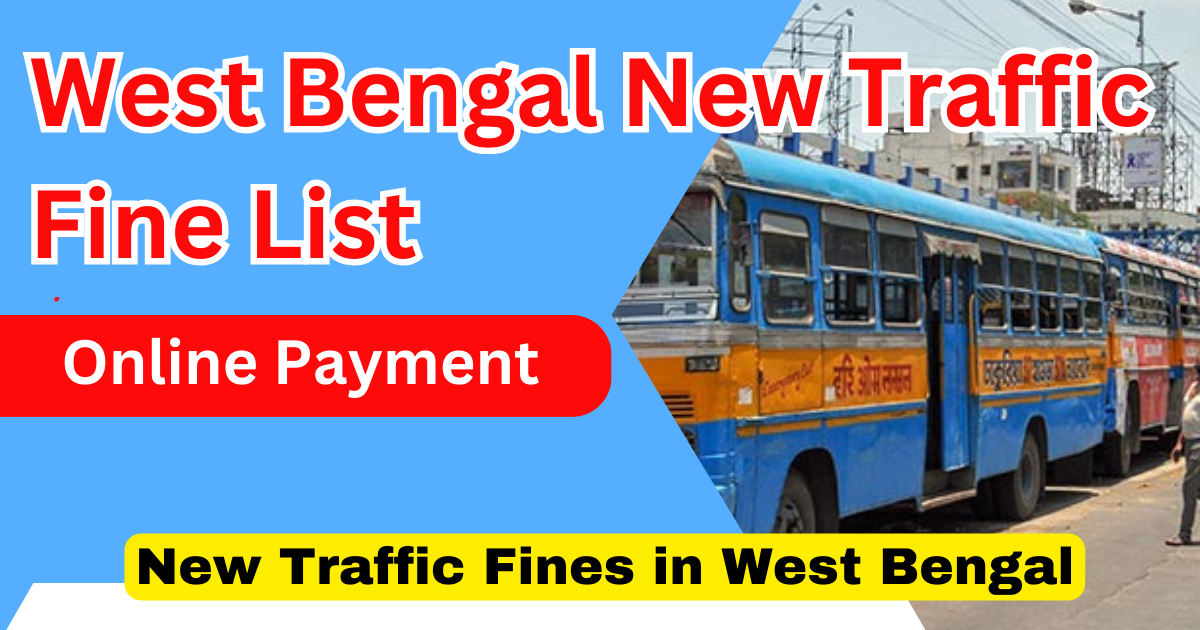 New Traffic Fines in West Bengal & West Bengal New Traffic Fine List 2025