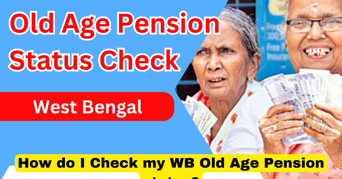 Old Age Pension Status Check West Bengal