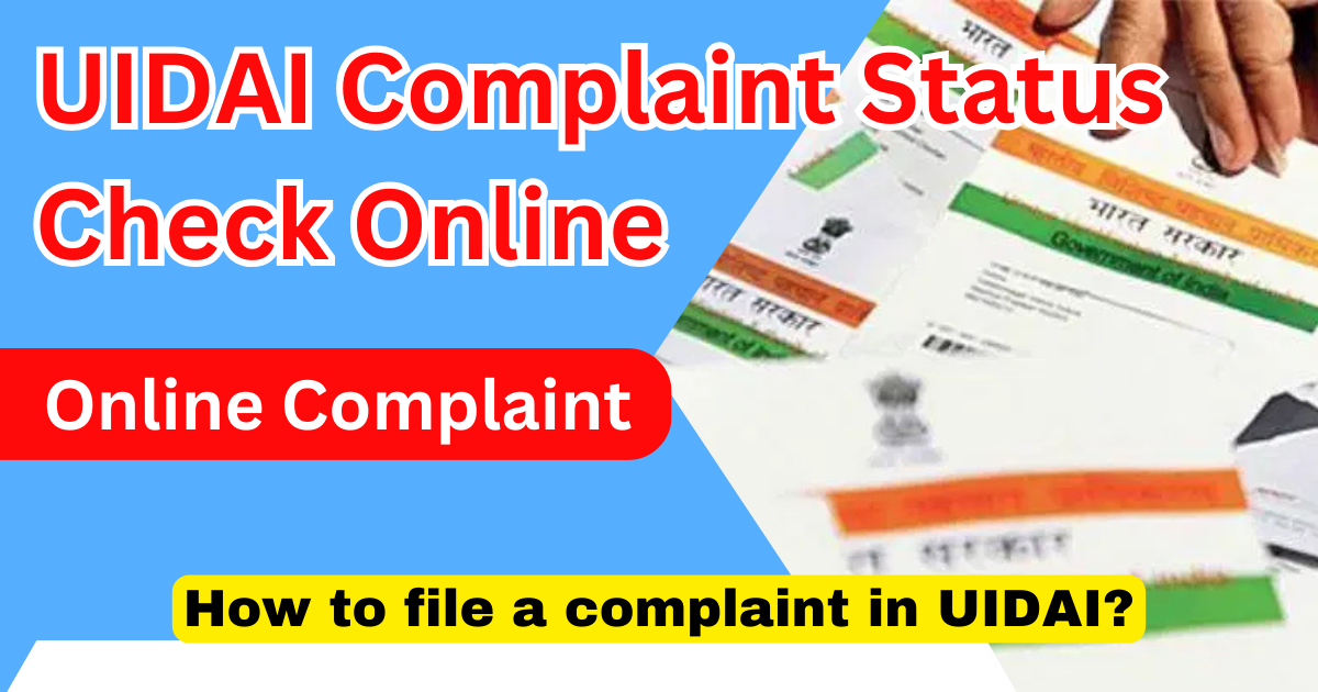 UIDAI Complaint Status Check Online at uidai.gov.in complaint status