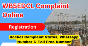 WBSEDCL Complaint Online Registration: Docket Complaint Status