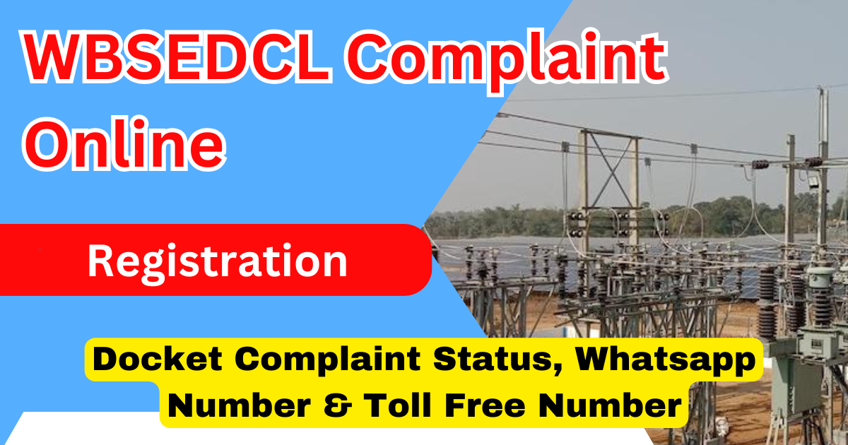 WBSEDCL Complaint Online Registration