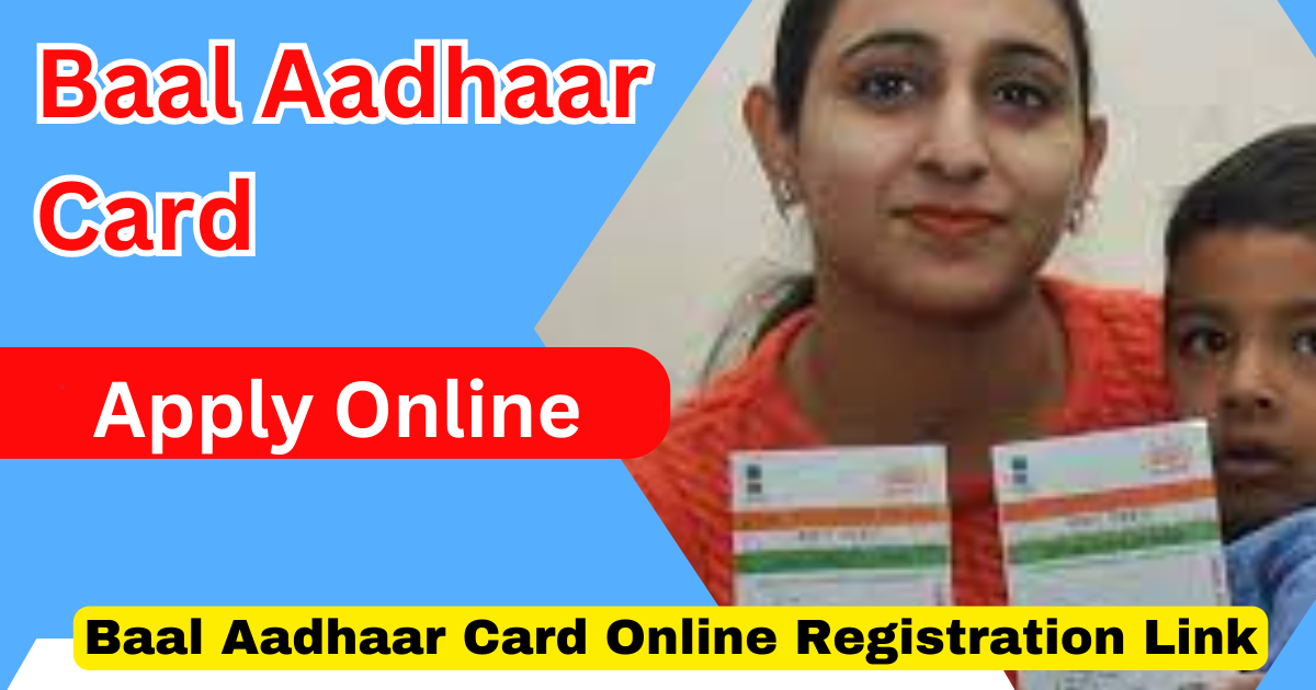 Baal Aadhaar Card Online Registration Link