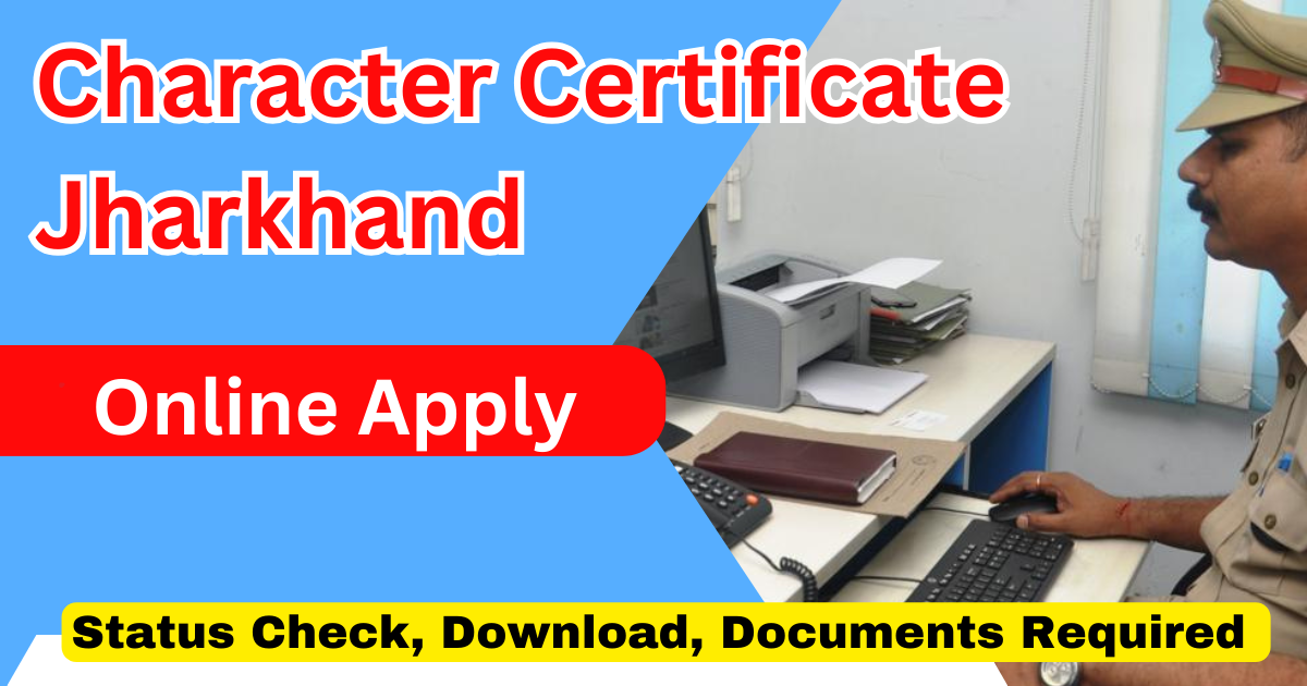 Character Certificate Jharkhand Online
