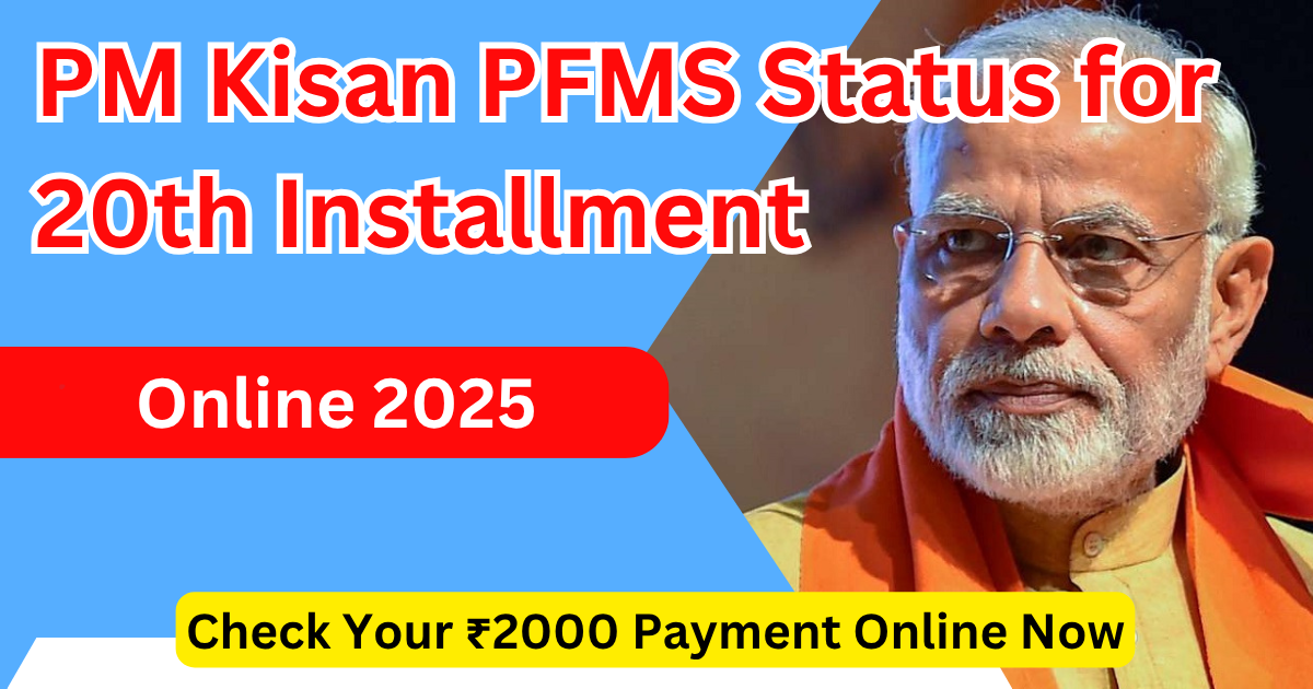 PM Kisan PFMS Status for 20th Installment