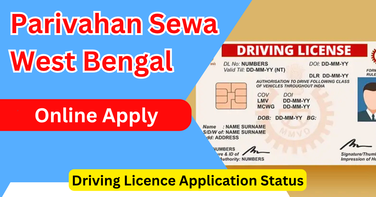 Parivahan Sewa West Bengal Driving Licence Application Status