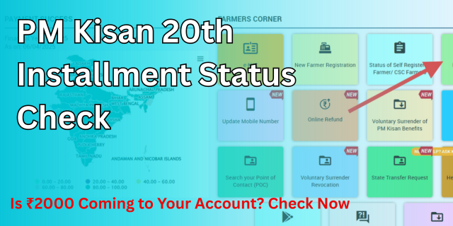 PM Kisan 20th Installment Status Check 2025