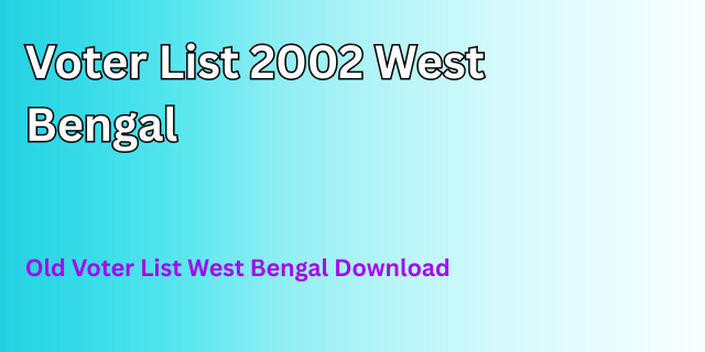 Voter List 2002 West Bengal