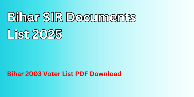 Bihar SIR Documents List 2025
