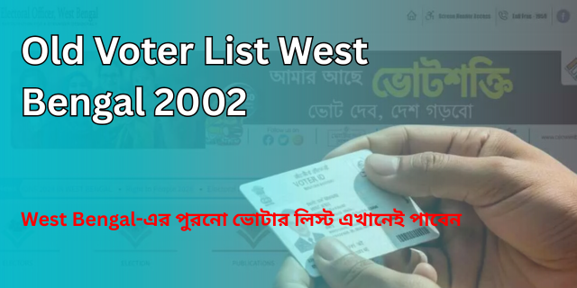 Old Voter List West Bengal 2002