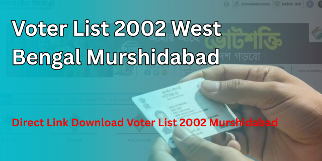 Voter List 2002 West Bengal Murshidabad