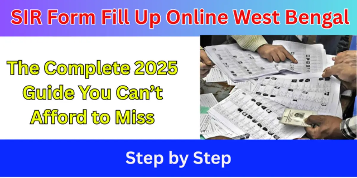 SIR Form Fill Up Online West Bengal